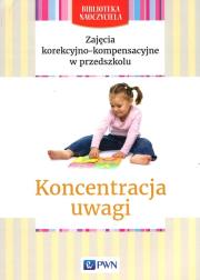 Zajęcia korekcyjno-kompensacyjne w przedszkolu Koncentracja uwagi. Autor: Dorota Skiba. Dadada.pl Okładka książki Zajęcia korekcyjno-kompensacyjne w przedszkolu Koncentracja uwagi