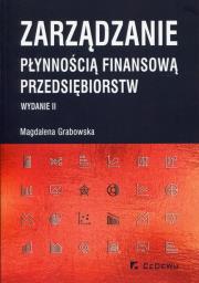 Zarządzanie płynnością finansową przedsiębiorstw. Autor: Grabowska Magdalena. Dadada.pl Okładka książki Zarządzanie płynnością finansową przedsiębiorstw
