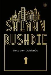 Złoty dom Goldenów. Autor: Salman Rushdie. Dadada.pl Okładka książki Złoty dom Goldenów