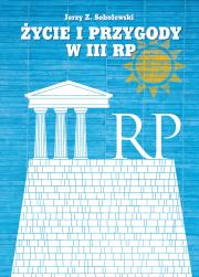 Okładka książki Życie i przygody w III RP