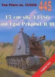 15 cm sIG 33 (Sf) auf Fgst... Tank Power 445. Autor: Janusz Ledwoch. Dadada.pl Okładka książki 15 cm sIG 33 (Sf) auf Fgst... Tank Power 445