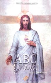 ABC Duchowości cz. II. Autor: Chmielewski Marek. Dadada.pl Okładka książki ABC Duchowości cz. II