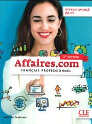 Affaires.com 3 ed.podr.+DVD niveau avance B2-C1. Autor: Penfornis Jean-Luc. Dadada.pl Okładka książki Affaires.com 3 ed.podr.+DVD niveau avance B2-C1