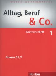 Alltag Beruf & Co 1 Worterlernheft. Autor: Norbert Becker, Braunert Jorg. Dadada.pl Okładka książki Alltag Beruf & Co 1 Worterlernheft