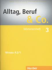 Alltag Beruf & Co. 3 Worterlernheft. Autor: Norbert Becker, Braunert Jorg. Dadada.pl Okładka książki Alltag Beruf & Co. 3 Worterlernheft