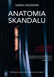 Anatomia skandalu. Autor: Sarah Vaughan. Dadada.pl Okładka książki Anatomia skandalu