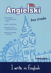 Angielski bez trudu I write in English. Autor: Wood Alison. Dadada.pl Okładka książki Angielski bez trudu I write in English