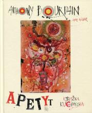 Apetyt. Autor: Bourdain Anthony. Dadada.pl Okładka książki Apetyt