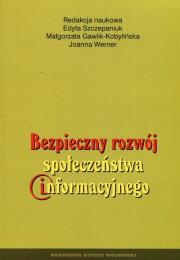 Bezpieczny rozwój społeczeństwa informacyjnego. Wydawca: Akademia Sztuki Wojennej. Dadada.pl Opakowanie Bezpieczny rozwój społeczeństwa informacyjnego