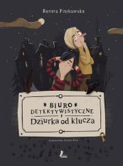 Biuro detektywistyczne Dziurka od klucza. Autor: Renata Piątkowska, Joanna Kłos. Dadada.pl Okładka książki Biuro detektywistyczne Dziurka od klucza