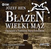 Błazen - wielki mąż - Audiobook. Autor: Józef Hen. Dadada.pl Okładka książki Błazen - wielki mąż - Audiobook
