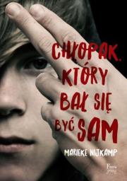 Chłopak, który bał się być sam. Autor: Marieke Nijkamp. Dadada.pl Okładka książki Chłopak, który bał się być sam