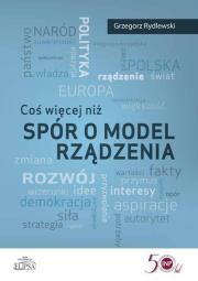 Okładka książki Coś więcej niż spór o model rządzenia