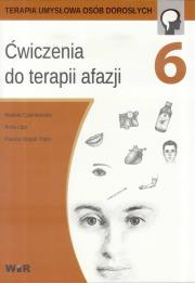 Ćwiczenia do terapii afazji cz.6. Autor: Mariola Czarnkowska, Anna Lipa, Paulina Wójcik-To. Dadada.pl Okładka książki Ćwiczenia do terapii afazji cz.6