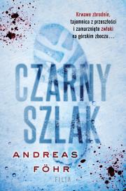 Czarny szlak. Autor: Fohr Andreas. Dadada.pl Okładka książki Czarny szlak