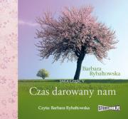 Czas darowany nam Saga część V - Audiobook. Autor: Rybałtowska Barbara. Dadada.pl Okładka książki Czas darowany nam Saga część V - Audiobook