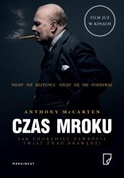 Czas mroku. Autor: Anthony McCarten. Dadada.pl Okładka książki Czas mroku