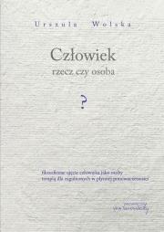 Człowiek rzecz czy osoba?. Autor: Dobrowolska Urszula. Dadada.pl Okładka książki Człowiek rzecz czy osoba?