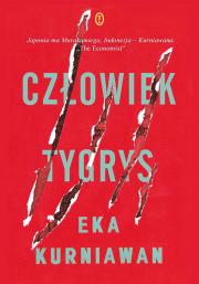 Człowiek tygrys. Autor: Eka Kurniawan. Dadada.pl Okładka książki Człowiek tygrys