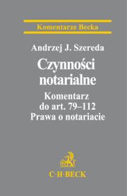 Okładka książki Czynności notarialne. Komentarz do art. 79-112 Prawa o notariacie