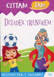 Czytam sam. Dziadek trenerem. Historyjka i zagadki. Autor: Roberta Zilio. Dadada.pl Okładka książki Czytam sam. Dziadek trenerem. Historyjka i zagadki