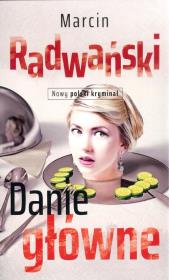 Danie Główne. Autor: Radwański Marcin. Dadada.pl Okładka książki Danie Główne