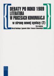 Opakowanie Debaty po roku 1989 literatura w procesach komunikacji