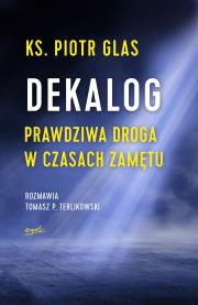 Dekalog. Autor: Ks.Piotr Glas. Dadada.pl Okładka książki Dekalog