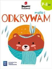 Okładka książki Domowe ćwiczenia. Myślę i odkrywam. Wiek 7-8 lat