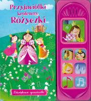Dźwiękowe opowiastki. Przyjaciółki królewny Różyczki. Autor: Opracowanie zbiorowe. Dadada.pl Okładka książki Dźwiękowe opowiastki. Przyjaciółki królewny Różyczki