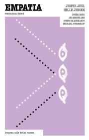 Empatia. Wzmacnia dzieci. Trzyma cały świat razem. Autor: Jesper Juul, Jensen Helle. Dadada.pl Okładka książki Empatia. Wzmacnia dzieci. Trzyma cały świat razem