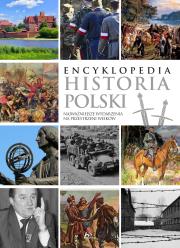Encyklopedia Historia Polski. Autor: Opracowanie zbiorowe. Dadada.pl Okładka książki Encyklopedia Historia Polski
