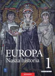 Okładka książki EUROPA NASZA HISTORIA PROJEKT POLSKO-NIEMIECKI. PODRĘCZNIK. KLASA 1. TOM 1. GIMNAZJUM