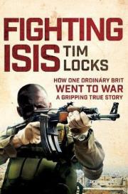 Fighting ISIS. Autor: Tim Willocks. Dadada.pl Okładka książki Fighting ISIS