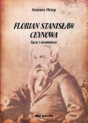 Florian Stanisław Ceynowa. Autor: Pieróg Ireneusz. Dadada.pl Okładka książki Florian Stanisław Ceynowa