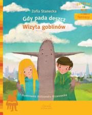 Gdy pada deszcz Wizyta Goblinów. Autor: Stanecka Zofia. Dadada.pl Okładka książki Gdy pada deszcz Wizyta Goblinów