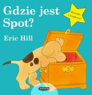 Gdzie jest Spot?. Autor: Levy-Hillerich Dorothea. Dadada.pl Okładka książki Gdzie jest Spot?