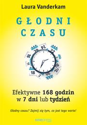 Okładka książki Głodni czasu Efektywne 168 godzin w 7 dni lub tydzień