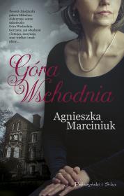 Góra Wschodnia. Autor: Marciniuk Agnieszka. Dadada.pl Okładka książki Góra Wschodnia
