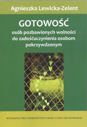 Gotowość osób pozbawionych wolności do zadośćuczynienia osobom pokrzywdzonym. Autor: Lewicka-Zelent Agnieszka. Dadada.pl Okładka książki Gotowość osób pozbawionych wolności do zadośćuczynienia osobom pokrzywdzonym