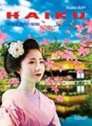 Okładka książki Haiku. Obudzić wrażliwość serca