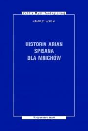 Okładka książki Historia Arian spisana dla mnichów