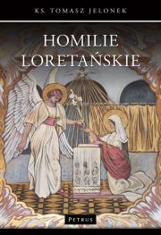 Homilie Loretańskie 16. Autor: Tomasz Jelonek. Dadada.pl Okładka książki Homilie Loretańskie 16