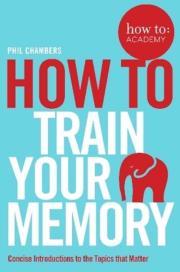 Okładka książki How To Train Your Memory