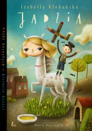 Jadzia. Autor: Izabella Klebańska, Maciej Szymanowicz (ilustr.). Dadada.pl Okładka książki Jadzia