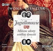 Okładka książki Jagiellonowie Miłosne sekrety wielkiej dynastii - Audiobook