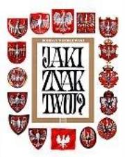 Jaki znak twój. Orzeł Biały. Wersja polsko-angiels. Autor: Bohdan Wróblewski. Dadada.pl Okładka książki Jaki znak twój. Orzeł Biały. Wersja polsko-angiels