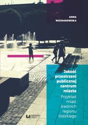 Okładka książki Jakość przestrzeni publicznej centrum miasta