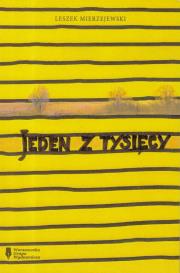 Jeden z tysięcy. Autor: Mierzejewski Leszek. Dadada.pl Okładka książki Jeden z tysięcy