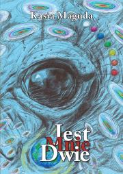 Jest Mnie Dwie. Autor: Kasia Maguda. Dadada.pl Okładka książki Jest Mnie Dwie